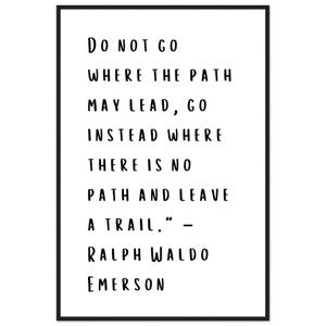 Do Not Go Where- Motivational Quotes Wall Art, Office Decor Wall Art, Inspirational Sayings Poster, Premium Matte Paper Wood Framed Poster