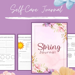 Puede incluir: Un diario de autocuidado imprimible con temática primaveral. El diario presenta ilustraciones florales y sugerencias para crear espacios seguros, rituales y rutinas. El texto "Spring Journal" aparece en la portada.