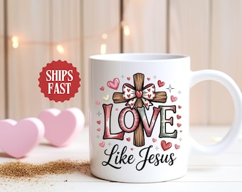 Love Like Jesus Mug, Christian Valentine Gift, Faith Coffee Mug, Inspirational Scripture Mug, Religious Gift, christian valentines gift