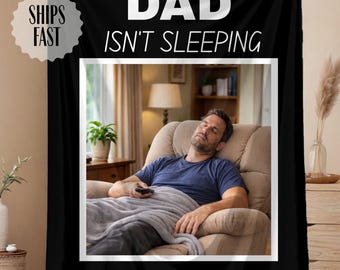 Funny Dad Blanket, Daddy Isn’t Sleeping He’s Just Resting His Eyes blanket, Dad Gift, Grandpa Gift, Fathers day blanket, dad birthday gift