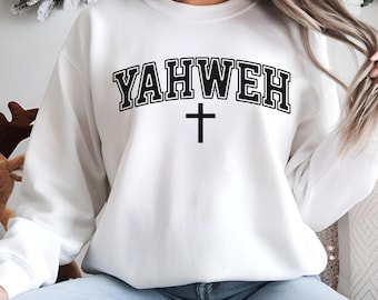 Yahweh Sweatshirt, YAHWEH Crewneck, Christian Sweatshirt, Christian Crewneck,YAHWEH Shirt, Christian Gifts, Christian Christmas Sweatshirt