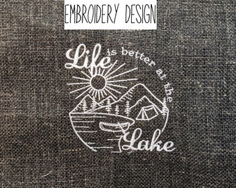 Life is better, at the Lake Embroidery Design, 3 sizes, Instant Download