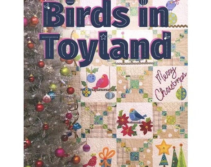 Birds in Toyland | C&T Publishing | 11467 | Applique