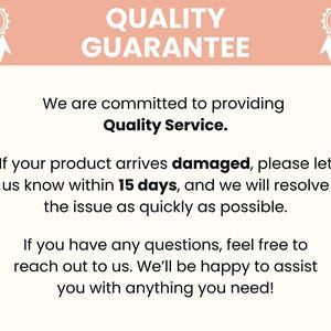 May include: A cream-colored graphic with the text "QUALITY GUARANTEE" in a peach-colored banner. The text below states a commitment to quality service, with a 15-day return policy for damaged products. The image includes decorative star and ribbon graphics.