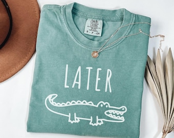 Vintage Comfort Colors Later Gator Shirt Funny Womens Tee Alligator Shirt Retro Crocodile Tshirt Funny Alligator T Shirt Funny Meme Gift