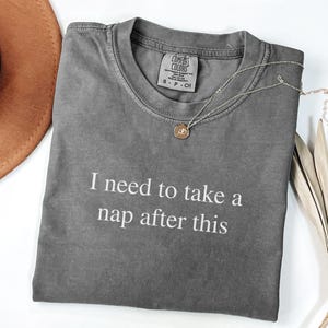 Comfort Colors Nap Time T-shirt, Relaxation Shirt, Funny Sleep Quote Top, Gift for Nap Lovers, Funny Nap Shirt, Nap Champ, Gift For Dad