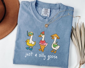 Comfort Colors Just A  Silly Goose Shirt, Silly Goose On The Loose Shirt, Silly Goose Shirt, Funny Summer Shirt, Cute Goose Shirt, Goose Tee