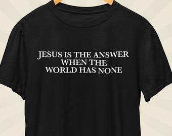 Jesus is The Answer Tee, Unisex T-Shirt, Spiritual Motivational T-shirt