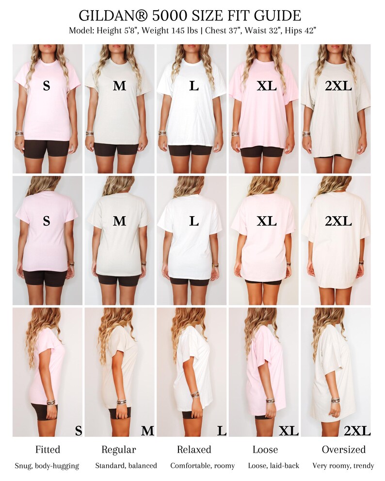 May include: GILDAN 5000 size fit guide with models wearing various t-shirt sizes from S to 2XL. The guide shows fitted, regular, relaxed, loose, and oversized styles. Model is 5'8", 145 lbs, with a 37" chest, 32" waist, and 42" hips.