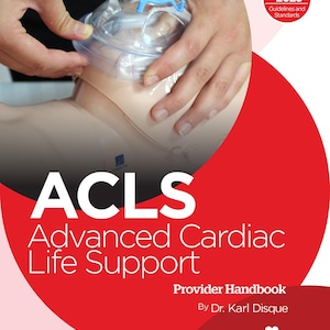 Advanced Cardiac Life Support (ACLS) Provider Handbook with Free Certification by NHCPS