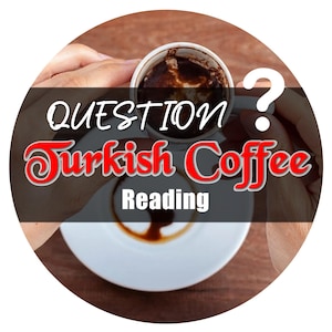 Lecture de café turc question, Lecture de tasse de café, Lecture de café psychique, Lecture télépathique, Conseils spirituels de fortune, Même heure ou le jour