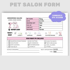 May include: A pink and white pet salon form with a cartoon dog on the top left corner. The form includes sections for pet name, date, drop off time, pick up time, contact, groomer, and a report card for the pet's mood. The form also includes a section for services included, such as shampoo, conditioning, de-matting, de-shedding, hair brushing, haircut, flea/tick bath, teeth brushing, anal glands, and other. The form also includes a section for notes and concerns, and a section for next appointment and time.