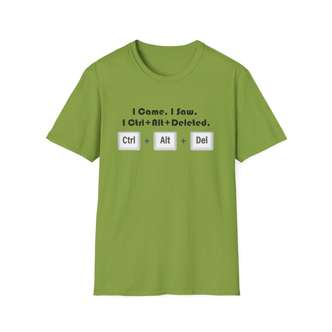 Humor T-shirt Funny Tech Programmer Gift I Came I Saw I Ctrl Alt ...