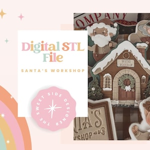 May include: Digital STL File for Santa's Workshop, featuring a gingerbread house with a snow-covered roof and a wreath on the door. The image includes Santa Claus, Mrs. Claus, and an elf. The text "Digital STL File" is displayed in colorful letters.