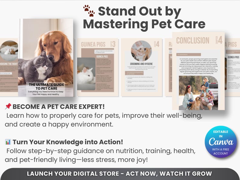 May include: A digital product cover with a photo of a golden retriever and a gray cat. The cover text reads "The Ultimate Guide to Pet Care" and "Stand Out by Mastering Pet Care". The cover also includes a graphic of a paw print and the text "Become a Pet Care Expert!" and "Turn Your Knowledge into Action!"