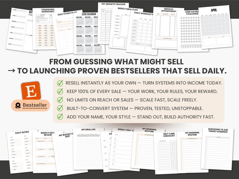 May include: A collection of printable planner pages, including calendars, checklists, and worksheets. The image features the text "FROM GUESSING WHAT MIGHT SELL TO LAUNCHING PROVEN BESTSELLERS THAT SELL DAILY." An "E Bestseller" logo is also visible.