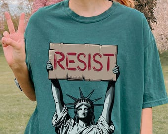 Resist Shirt, Protest Shirt, Activism Shirt, Freedom Shirt, Feminist Shirt, Women Empowerment Shirt, Black Lives Matter Shirt,Equality Shirt