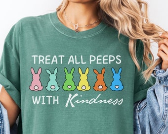 Treat All Peeps With Kindness Shirt, Teachers Easter Shirt, Easter Gift For Teacher, Teachers Easter Day Outfit, Teacher Bunny Shirt Gift