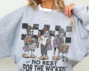No Rest For The Wicked Sweatshirt, Distressed Witchy Skeleton Mom Shirt, Retro Dark Humor Halloween Hoodie