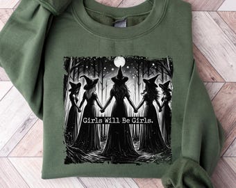 Vintage Girls Will Be Girls Witch Sweatshirt, Funny Witch Sweatshirt, Vintage Halloween Women Shirt, Witchy Vibes Sweatshirt