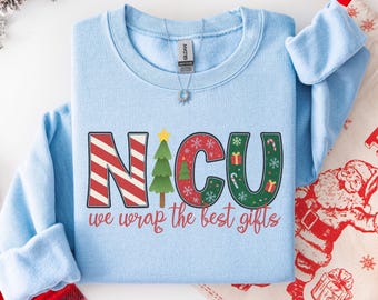 We Wrap the Cutest Presents Sweatshirt, NICU Tshirt, Christmas nicu Tee, Cozy Nurse Christmas Hoodie,Gift for  Neonatal Nurse