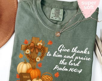 Christian Fall Shirt, Thanksgiving Tee, Autumn T-shirt, Faith, Give Thanks to The Lord Tshirt, Faith, Bible Verse, Boho Flower, Floral, Gift
