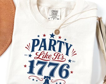 Party Like Its 1776 Funny USA Shirt, 4th July 250th Year Patriotic America Tee, Vintage Freedom Style Top, Comfort Colors® USA Gift Tee