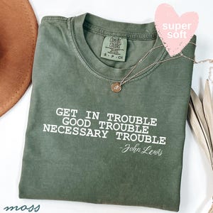 Comfort Colors®Get in Trouble Good Trouble Necessary Trouble John Lewis Tee,Civil Rights Icon Shirt,John Lewis Protest Shirt ,Equality Shirt