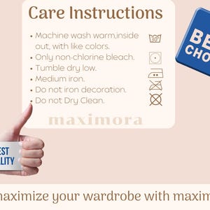 May include: Image showing clothing care instructions, including washing at 30&deg;C, non-chlorine bleach, tumble dry low, and medium iron. A blue tag reads "BEST CHOICE". A hand holds a card saying "BEST QUALITY". The text "maximize your wardrobe with maximora" is also present.