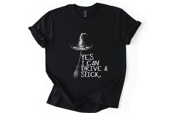 Yes I Can Drive A Stick T Shirt, Funny Halloween Witch Tee for Women, Spooky Party Shirt, Cute Halloween Gift Top, Witchy Costume Outfit
