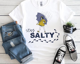 Salty Girl Shirt, Sarcastic Shirt, Funny Saying Shirt, Funny Salty Shirt, Sarcastic Women Gift, Rainy Weather Shirt, Gift for her