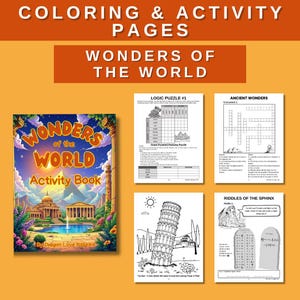May include: A colorful activity book titled "Wonders of the World" with illustrations of famous landmarks. The image also includes logic puzzles, a crossword, and coloring pages of the Leaning Tower of Pisa and the Sphinx. The text "Coloring & Activity Pages" is at the top.
