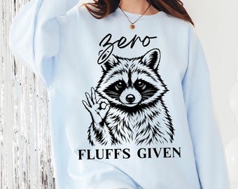 Retro Raccoon Sweatshirt, Zero Fluffs Given Pullover, Vintage Typographic Animal Top