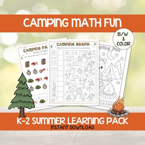 May include: A K-2 summer learning pack with camping-themed math activities. The image shows three worksheets: "Camping Math Fun," "Camping Graph," and "Camping Fun." The worksheets include illustrations of camping gear and a campfire.