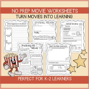 May include: Educational worksheets for K-2 learners with movie-themed activities. Includes pages for retelling stories, movie reviews, and predicting characters. Features a cartoon popcorn character and star accents. Text reads "NO PREP MOVIE WORKSHEETS".