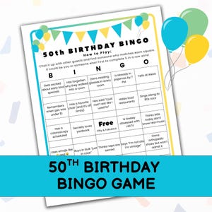 May include: A 50th Birthday Bingo game sheet with a colorful design. The game sheet features a grid with various bingo prompts, such as "Hates loud restaurants" and "Yells at Alexa." The top of the sheet has a banner with balloons. The bottom reads "50th Birthday Bingo Game."