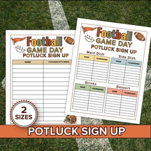 May include: Two football-themed potluck sign-up sheets on a green field. The sheets have sections for main dishes, side dishes, drinks, and desserts. The text "Football Game Day Potluck Sign Up" is displayed in orange and brown. A circular badge indicates "2 Sizes".