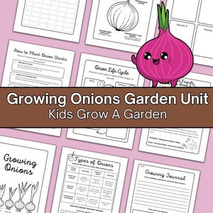 May include: A printable educational resource for kids about growing onions. The resource includes worksheets, a life cycle diagram, and a journal for recording observations. The title of the resource is "Growing Onions Garden Unit: Kids Grow A Garden".