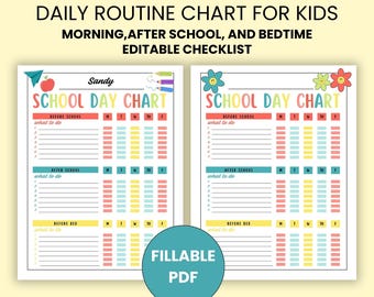 May include: Two colorful school day charts with the text "Daily Routine Chart for Kids" and "Editable Checklist." The charts have sections for before school, after school, and bedtime, with fillable lines for tasks. A teal circle says "Fillable PDF."
