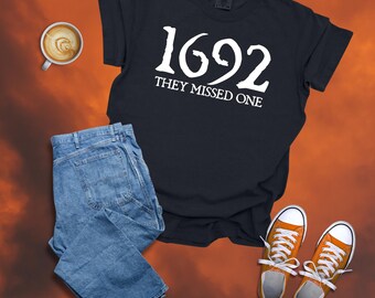 1692 Tee | Witchy | Salem | Occult | They Missed One |