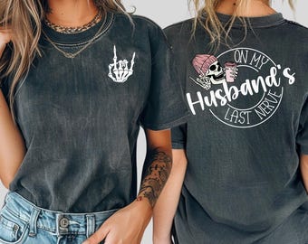 On My Husband's Last Nerve Tee