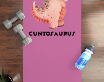 Don't Be A Cuntosaurus Funny Rubber Yoga Mat