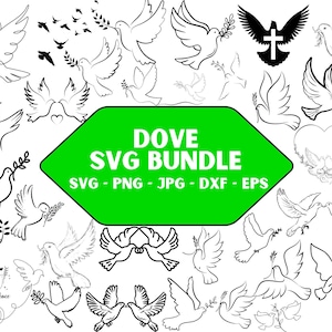 May include: A digital download bundle of 20 black and white dove SVG cut files. The doves are in various poses, including flying, perched, and holding olive branches. The text "Dove SVG Bundle" is in a green box with the words "SVG - PNG - JPG - DXF - EPS" below it.