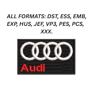 May include: Embroidered patch with the Audi logo: four interlocking white rings on a black background, and the red word "Audi". The patch also includes the text "ALL FORMATS: DST, ESS, EMB, EXP, HUS, JEF, VP3, PES, PCS, XXX."