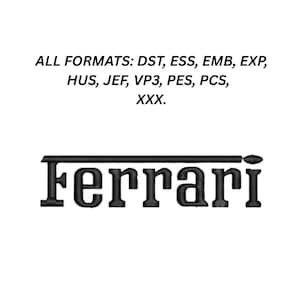 Può includere: Logo Ferrari ricamato nero con la scritta "ALL FORMATS: DST, ESS, EMB, EXP, HUS, JEF, VP3, PES, PCS, XXX." su sfondo bianco. Il logo Ferrari è in grassetto, senza grazie.