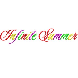 Puede incluir: Las palabras "Infinite Summer" se muestran en una fuente cursiva. El texto está bordado en un arcoíris de colores, incluyendo rojo, amarillo, verde, morado y naranja, sobre un fondo blanco.