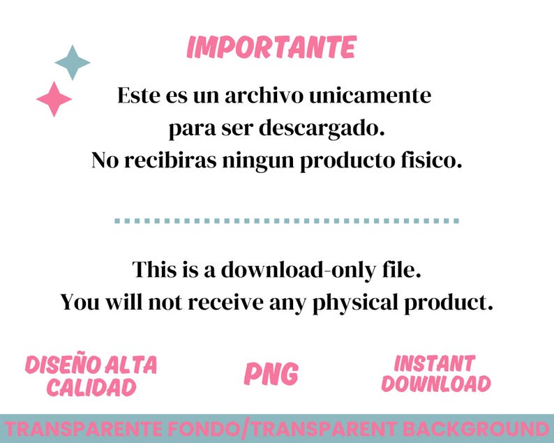 May include: A pink and blue graphic with the text "IMPORTANTE" in pink, followed by Spanish and English text explaining that this is a digital download only. The text "INSTANT DOWNLOAD" and "PNG" are also included in pink.