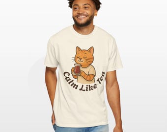 Calm Like Tea Cat Shirt | Comfort Colors Tee | Cute Cat Lover Gift | Turkish Tea Aesthetic Top | Cozy Unisex Graphic Tee