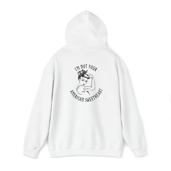 Not Your American Sweetheart Hoodie, Rosie the Rivetor, Strong Women, Empower