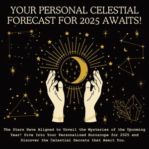 Pronóstico astrológico celestial personal de 24 a 72 horas: ¿Qué le deparará el año 2025 según su signo del zodíaco? Pronóstico completo y detallado